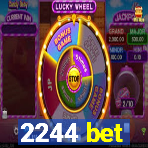 2244 bet